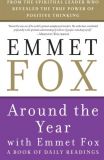 Around the Year with Emmet Fox: A Book of Daily Readings (paperback)
