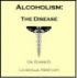 Alcoholism:The Disease - 2 cds